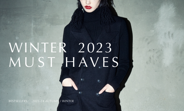 WINTER MUST HAVES | BESTSELLERS: ｜THE SHOP YOHJI YAMAMOTO